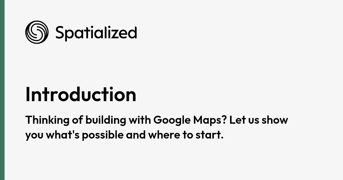 Spatialized 📍 Introduction | The Google Maps Handbook | Spatialized